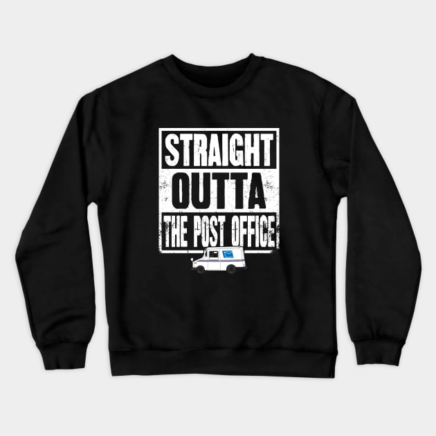Straight outta the post office Crewneck Sweatshirt by captainmood
